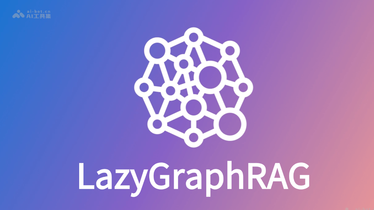 LazyGraphRAG  微軟推出的圖形增強生成增強檢索框架