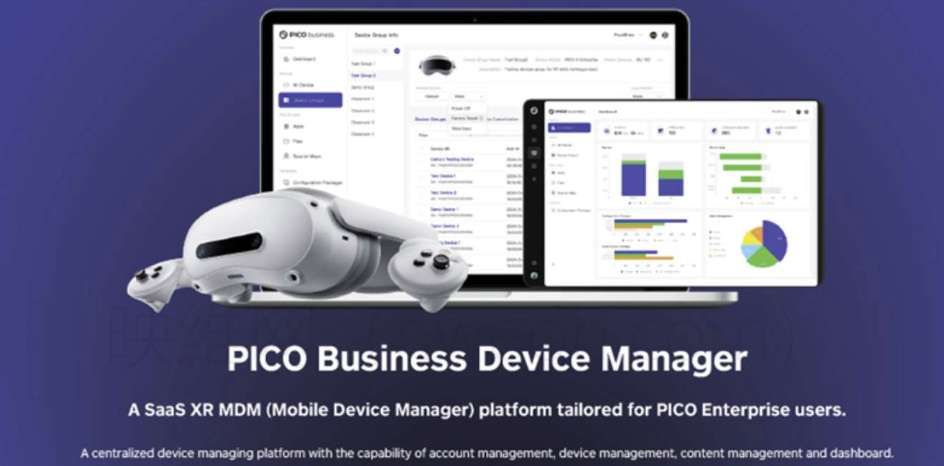 PICO Business Device Manager是一個強大的XR MDM企業管理平臺