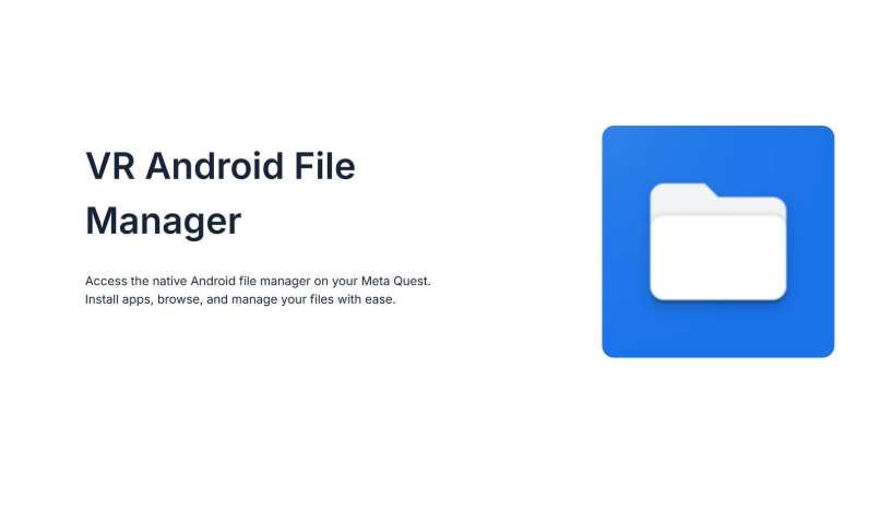 第三方開發者推出Quest原生Android文件管理器